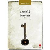 Sessizlik Kuyusu - İsmail Biçer