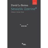 Sessizlik Üzerine - David Le Breton