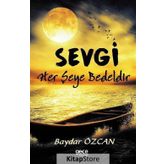 Sevgi Her Şeye Bedeldir - Baydar Özcan