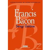 Sevgi Üstüne / Francis Bacon
