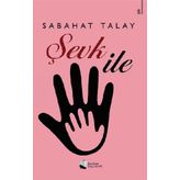 Şevk İle - Sabahat Talay