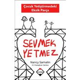 Sevmek Yetmez - Nancy Samalin - Buzdağı Yayınları