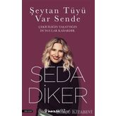 Şeytan Tüyü Var Sende - Seda Diker