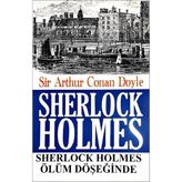 Sherlock Holmes - Sherlock Holmes Ölüm Döşeğinde - Sir Arthur Conan Doyle