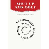 Shut Up and Obey