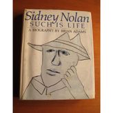 Sidney Nolan: Such Is Life a Biography