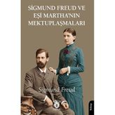 Sigmund Freud ve Eşi Martha’nın Mektuplaşmaları