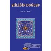 Şiiliğin Doğuşu - Turgut Atam