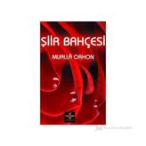 ŞIIR BAHÇESI - MUALLA ORHON