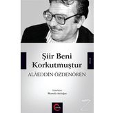 Şiir Beni Korkutmuştur - Alaeddin Özdenören