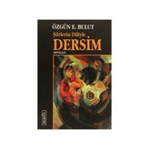 ŞİİRLERİN DILIYLE DERSIM - ÖZGÜN E. BULUT