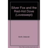 Silver Fox and the Red-Hot Dove