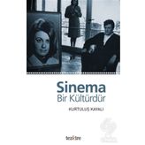 Sinema Bir Kültürdür - Kurtuluş Kayalı
