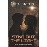 Sing Out The Light (The Enturi Saga, Band 3)