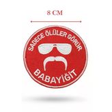 Single Sword ''Sadece Ölüler Görür Babayiğit'' Yazılı Cırtlı Nakış Arma, Patch, Peç Model