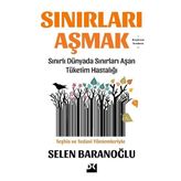 Sınırları Aşmak - Selen Baranoğlu