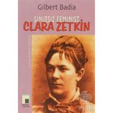 SINIRSIZ FEMINIST CLARA ZETKIN - GILBERT BADIA