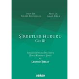 Şirketler Hukuku - Cilt 3