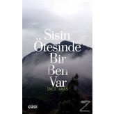 Sisin Ötesinde Bir Ben Var - İnci Aras