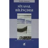SIYASAL BİLİNÇDIŞI - FREDRIC JAMESON