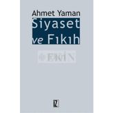Siyaset ve Fıkıh - Ahmet Yaman