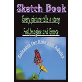 Sketchbook for Kids and Adults