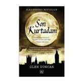 Son Kurtadam - Glen Duncan