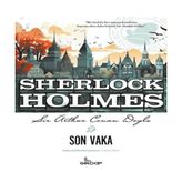 Son Vaka - Sherlk Holmes