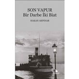 Son Vapur - Bir Darbe İki Biat - Hakan Akpınar