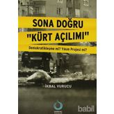 Sona Doğru Kürt Açılımı - İkbal Vurucu