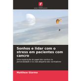 Sonhos e lidar com o stress em pacientes com cancro
