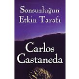 Sonsuzluğun Etkin Tarafı - Carlos Castaneda