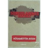 Sorgulanmış Hayat - Hüsamettin Aydın