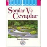 SORULAR VE CEVAPLAR - İSMAİL MUTLU