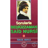 SORULARLA BEDİÜZZAMAN SAID NURSI (2 CILT) - İSMAİL MUTLU