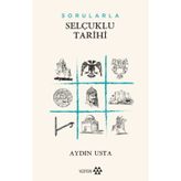 Sorularla Selçuklu Tarihi - Aydın Usta