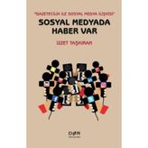 Sosyal Medyada Haber Var - İzzet Taşkıran
