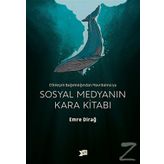 Sosyal Medyanın Kara Kitabı - Emre Dirağ