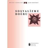 SOSYALIZME DOĞRU - ASIM BEZIRCI