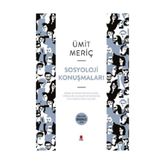 Sosyoloji Konuşmaları - Ümit Meriç