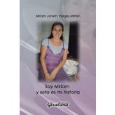 Soy Miriam y esta es mi historia