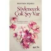Söylenecek Çok Şey Var - Mustafa Afşarlı