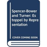 Spencer-Bower and Turner: Estoppel by Representation
