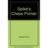 Spike's Chess Primer
