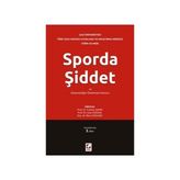 SPORDA ŞİDDET VE DÜZENSİZLİĞİN ÖNLENMESİ KANUNU - KOLEKTIF