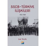 SSCB Türkiye İlişkileri 1953-1964 - Erel Tellal