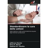 Standardizzare la cura delle ustioni