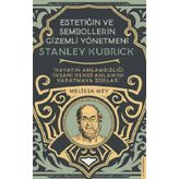 Stanley Kubrick-Estetiğin ve Sembollerin Gizemli Yönetmeni - Melisa Mey