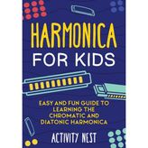 Step Kitap Harmonica For Kids: Easy And Fun Guide To Learning The Chromatic And Diatonic Harmonica