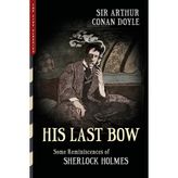 Step Kitap His Last Bow (Illustrated): Some Reminiscences Of Sherlock Holmes